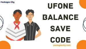 Ufone Balance Save Code image showing two mens standing wilth some text of ufone balance save code is written on right side